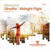 Milestone - I Breathe / Midnight Flight