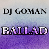DJ Goman - Ballad