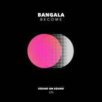 Bangala - Become