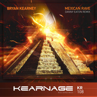 Bryan Kearney - Mexican Rave (Danny Eaton Remix)