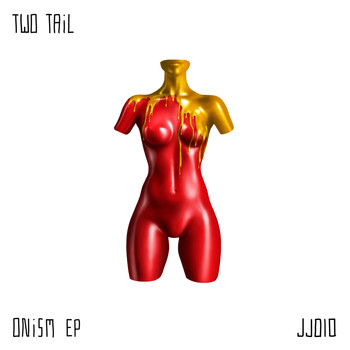 Two Tail - Onism EP