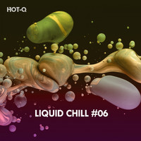 HOTQ - Liquid Chill, Vol. 06