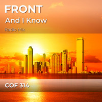 FRONT - And I Know (Radio Mix)