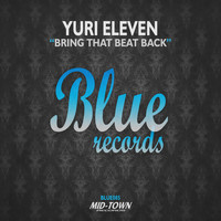 Yuri Eleven - Bring the beat back (Original Mix)