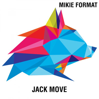 Mikie Format - Jack Move EP