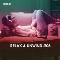 HOTQ - Relax & Unwind, Vol. 06