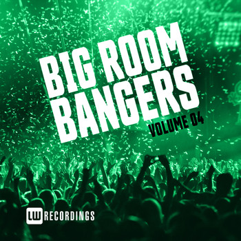 Various Artists - Big Room Bangers, Vol. 04