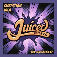 Christian Vila - I Am Somebody EP