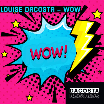 Louise DaCosta - Wow