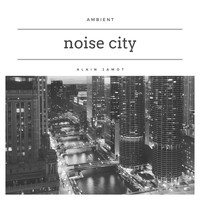 Alain Jamot - Noise City