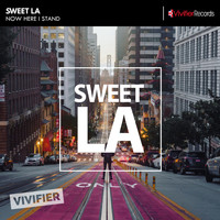 Sweet LA - Now Here I Stand