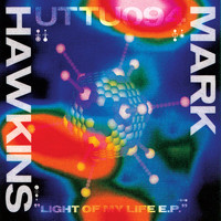 Mark Hawkins - Light of My Life