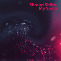 Shroud Shifter - My Space