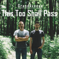 Grand Avenue - This Too Shall Pass