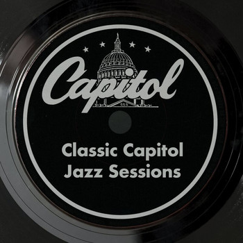 Various Artists - Classic Capitol Jazz Sessions