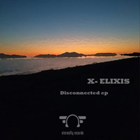 X- Elixis - Disconnected