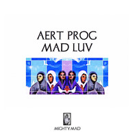 Aert Prog - Mad Luv