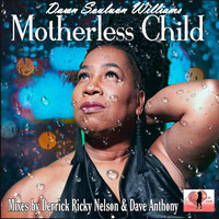 Dawn Souluvn Williams - Motherless Child