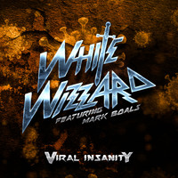 White Wizzard - Viral Insanity