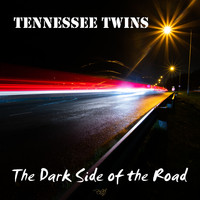 Tennessee Twins - The Dark Side of the Road
