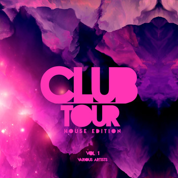 Various Artists - Club Tour (House Edition), Vol. 1