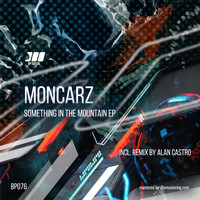 Moncarz - Something In The Mountain