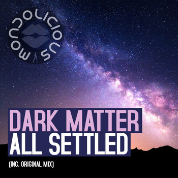 Dark Matter - All Settled