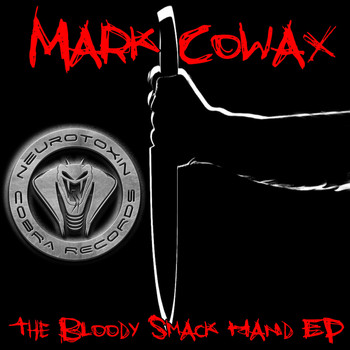 Mark Cowax - The Bloody Smack Hand EP