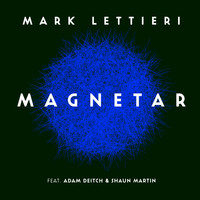 Mark Lettieri - Magnetar (feat. Adam Deitch & Shaun Martin)