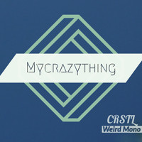 CRSTL - Weird Mono