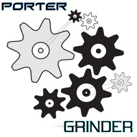 Porter - Grinder