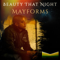 Mayforms - Beauty That Night