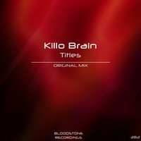 Killo Brain - Titles