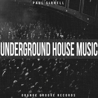 Paul Sirrell - Underground House Music