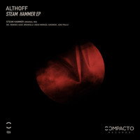 Althoff - Steam Hammer EP