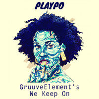 GruuvElement's - We Keep On