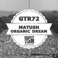 Matush - Organic Dream (Dub Mix)