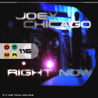 Joey Chicago - Right Now