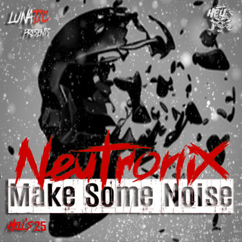 Neutronix - Make Some Noise