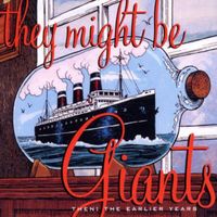 They Might Be Giants - Then: The Earlier Years
