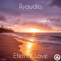 Ryaudio - Eternal Love EP
