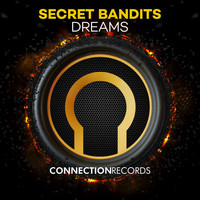 Secret Bandits - Dreams