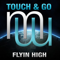 Touch & Go - Flyin High