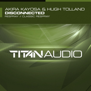 Akira Kayosa & Hugh Tolland - Disconnected