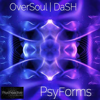 OverSoul & DaSH - PsyForms