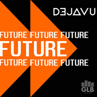 Dejavu - Future