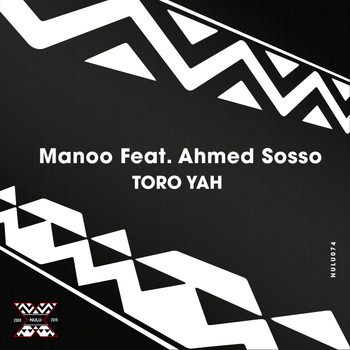 Manoo feat. Ahmed Sosso - Toro Yah