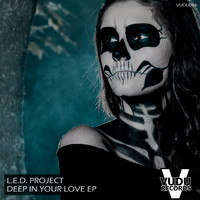 L.E.D Project - Deep In Your Love EP