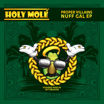 Proper Villains - Nuff Gal EP