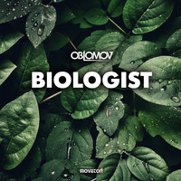 Oblomov - Biologist